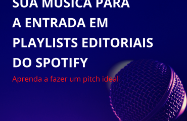 COMO SUGERIR SUA MÚSICA PARA A ENTRADA EM PLAYLISTS EDITORIAIS DO SPOTIFY (1)